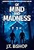 Of Mind and Madness by J.T. Bishop