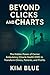 Beyond Clicks and Charts by Kim Blue