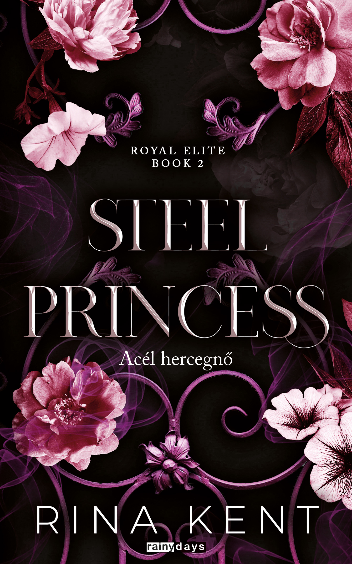 Steel Princess - Acél hercegnő (Royal Elite, #2)