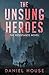 The Unsung Heroes (The Resi...