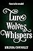 The Lure of Wolves and Whispers: a propulsive and dark romantasy for fans of One Dark Window (The Martyred Isle Series)