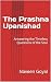 The Prashna Upanishad: Answ...