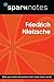 Friederich Nietzsche (SparkNotes Philosophy Guide)