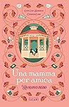 Una mamma per ami...