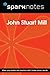 John Stuart Mill (SparkNotes Philosophy Guide)