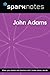 John Adams (SparkNotes Biography Guide)