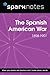 The Spanish American War (1...