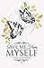 Save Me From Myself: Book 1