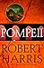 Pompeii by Robert   Harris