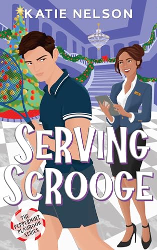 Serving Scrooge (The Peppermint Playbook)