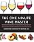 The One Minute Wine Master by Jennifer Simonetti-Bryan