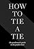 How to Tie a Tie: The Gentl...
