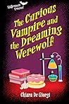 The Curious Vampire & the Dreaming Werewolf