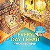 Every Day I Read:...