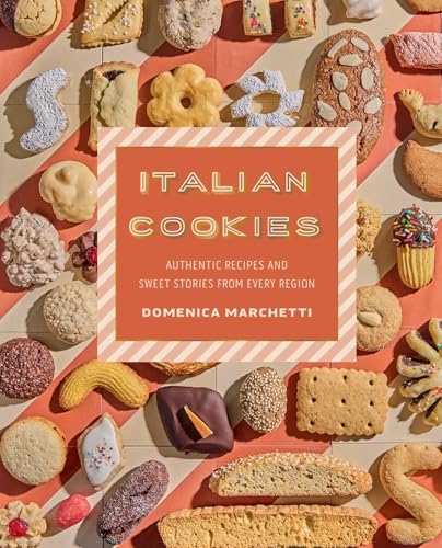 Italian Cookies: Authentic Recipes and Sweet Stories from Every Region (Hardcover)