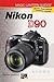 Magic Lantern Guides®: Nikon D90