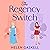 The Regency Switch