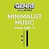 Minimalist Music: Genre: A 33 1/3 Series