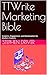 TTWrite Marketing Bible: An...