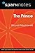 The Prince (SparkNotes Philosophy Guide)