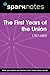 The First Years of the Unio...