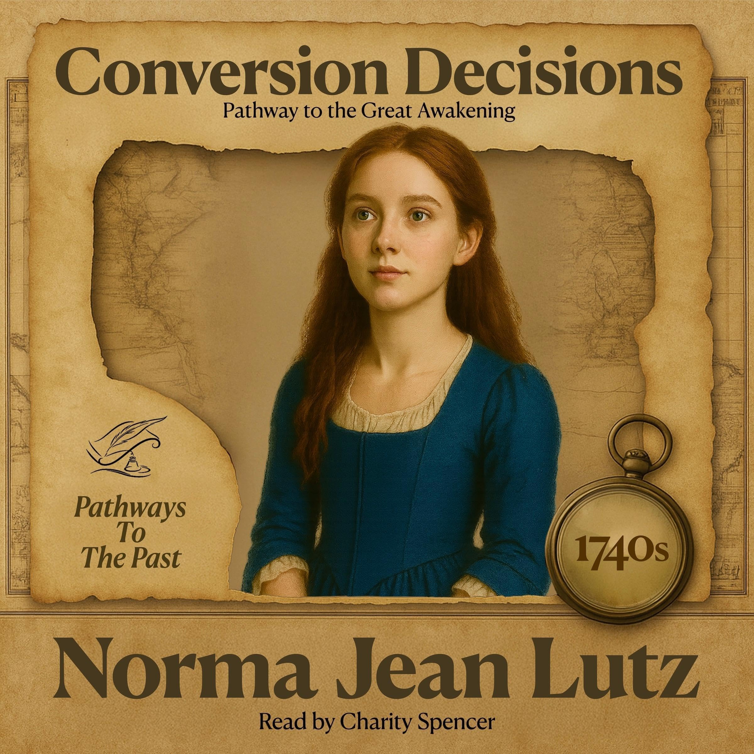 Conversion Decisions: Pathway to the Great Awakening: 1740s (Pathways to the Past)
