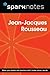 Jean-Jacques Rousseau (SparkNotes Philosophy Guide)