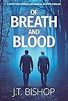 Of Breath and Blood