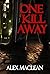One Kill Away (Allan Stanto...