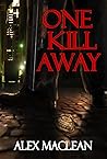 One Kill Away (Allan Stanton, #2)