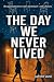The Day We Never Lived by Carter Vane