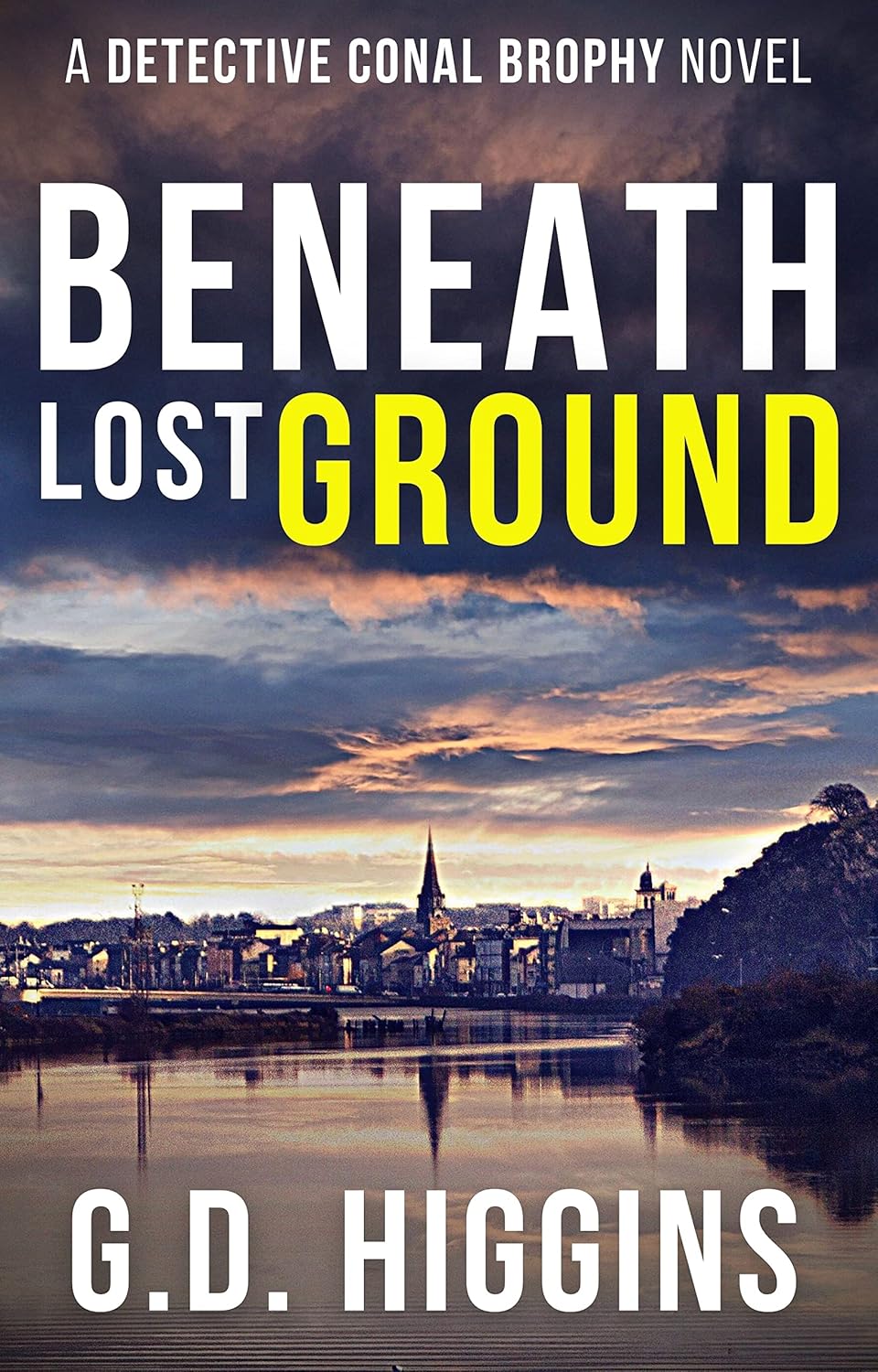 Beneath Lost Ground (Detective Conal Brophy #1)