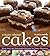 Crazy About Cakes: 300 Dele...
