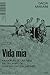 Vida mía: Memorias de una niña en un campo de concentración japonés (Narrativa nº 41) (Spanish Edition)