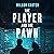 The Player and the Pawn by Wilson Carter