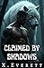 Claimed by Shadows: A Dark ...