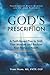 God's Prescription: A Faith...