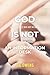 God Is Not an Information Desk by T.G. Owens