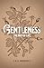 Gentleness: The Way of Life