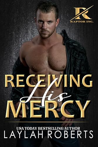 Receiving His Mercy (Raptor Inc Book 1)