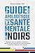 Le guide non apologétique pour la santé mentale des Noirs by Rheeda Walker