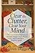 Clear the Clutter, Clear Yo...