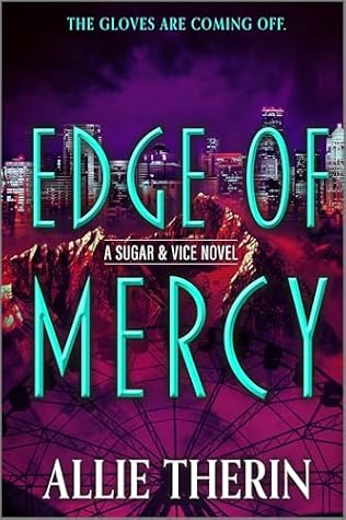 Edge of Mercy (Sugar & Vice, #3)