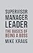 Supervisor, Manager, Leader...