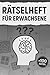 Rätselheft Für Erwachsene: ...