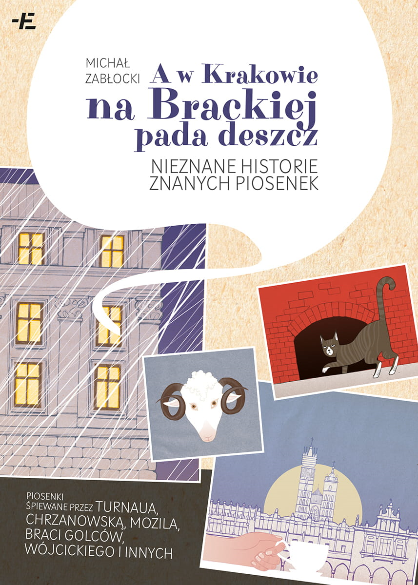 A w Krakowie na Brackiej pada deszcz: Nieznane historie znanych piosenek (Paperback)