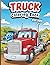 Big Truck Coloring Book for...