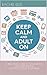 Keep Calm and Adult On: A p...