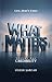 WHAT MATTERS (VOLUME ONE: C...