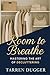 Room to Breathe by Tarren Dugger